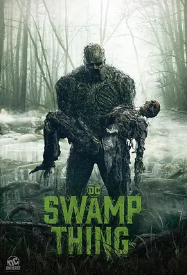 《沼泽怪物 第一季》 (2019) 【恐怖/科幻/奇幻】Swamp Thing WEBRip 1080P H264 AAC特效中英双字 | DC暗黑宇宙×植物克苏鲁×动态生物图鉴字幕 | 共18.8G