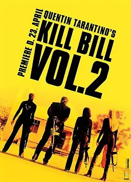 《杀死比尔2》Kill Bill: Vol. 2 (2004) 【动作/惊悚/犯罪/美国】 双语字幕 HR-HDTV 1.9G | 昆汀暴力美学巅峰续作