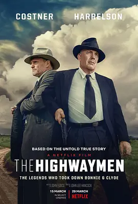 《劫匪》The Highwaymen (2019) 【犯罪/剧情/历史】WEBRip 1080P特效中英双字 | 真实追捕邦妮与克莱德×凯文科斯特纳封山之作×复古公路追凶 | 共2.1G
