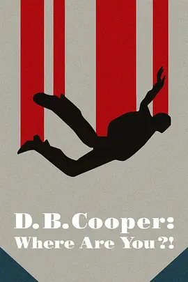 《消失的劫机客 D.B. Cooper: Where Are You?!》 (2022) 【纪录片/犯罪/美国】全4集 揭秘航空史上最大悬案 | 5.9G 高清资源