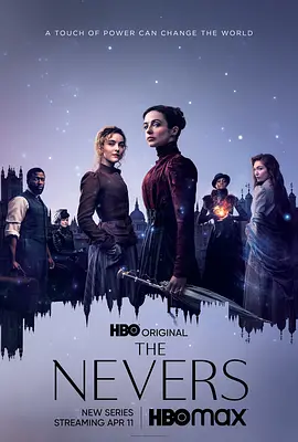 《永不者》The Nevers (2021) 【科幻/奇幻/剧情/美国】全1季 1080P 22.9G | 维多利亚时代的超能力觉醒 | 乔斯·韦登暗黑奇幻力作