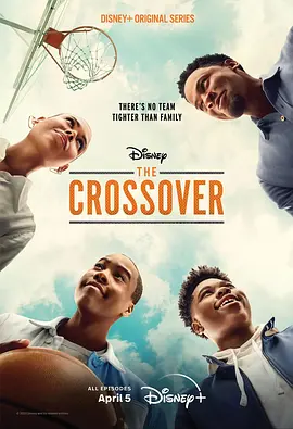 《胯下运球 The Crossover》(2023) 【剧情/家庭/运动/美国】 全8集 1080P 5.56G 篮球少年的成长与梦想 | 改编自畅销小说的热血青春剧